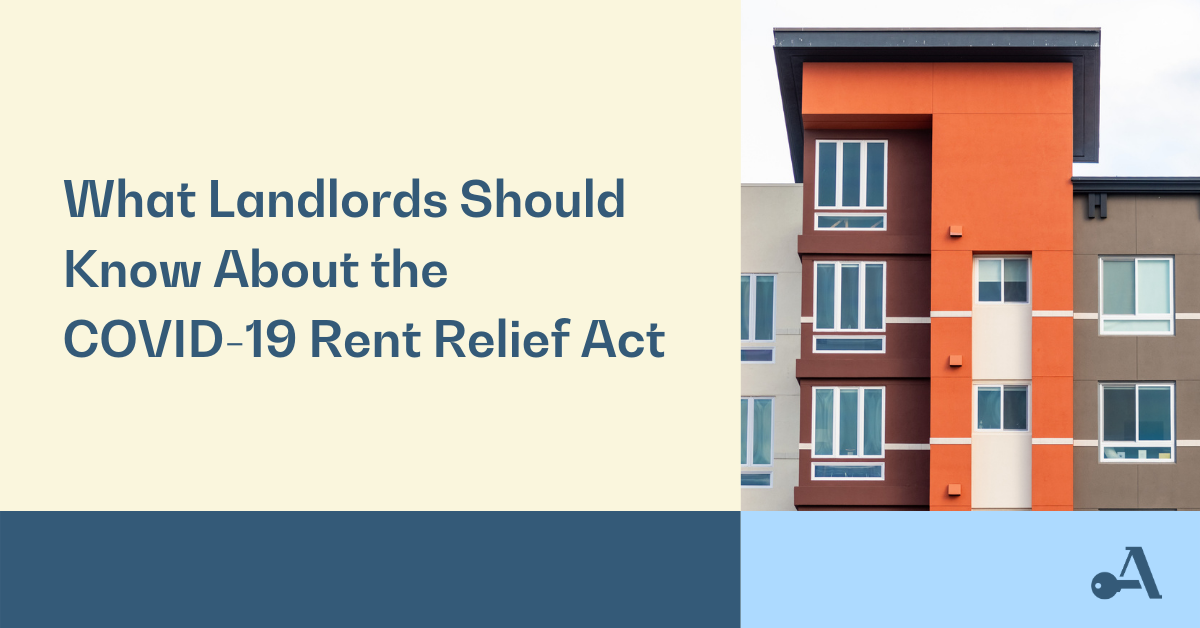 What Landlords Should Know about the COVID19 Rent Relief Act