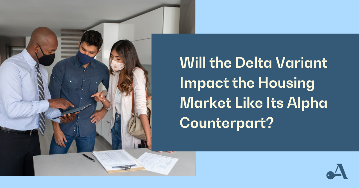 Will the Delta variant impact the housing market like its Alpha