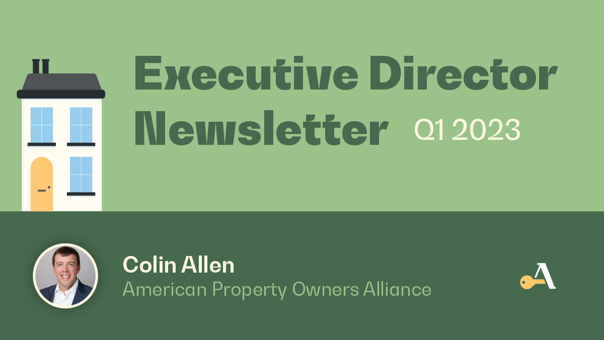 Executive Director Newsletter Q1 2023 American Property Owners Alliance
